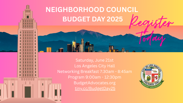 Neighborhood Council Budget Day Saturday, June 21, 2025